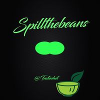 spillthebeanshottea