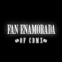 fanenamoradaofcdmx