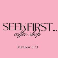 seekfirstcoffeeshop