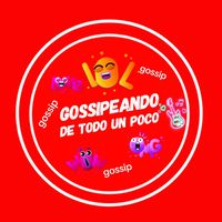 gossipeandodetodounpoco