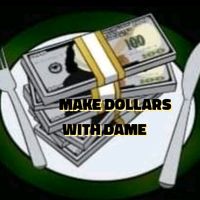 makedollarswithdame