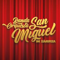 sonido original - BandaOrquestaSanMiguelZambiza