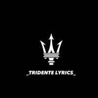 tridente.lyrics