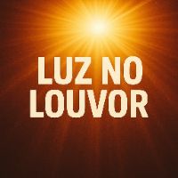 som original - Luz no Louvor