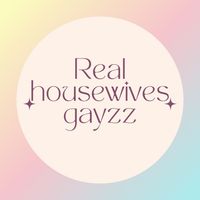 realhousewivesgayzz