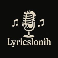lyricslonih