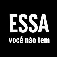 essa.voce.nao.tem