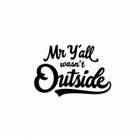 mryallwasntoutside1