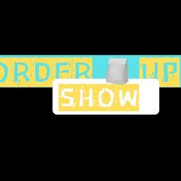 theorderupshow