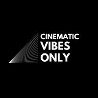 cinematicvibesonly