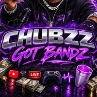 chubbzzgotbandz