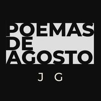 poemasdeagosto8
