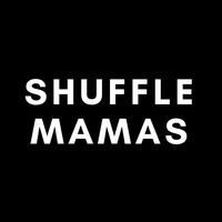 shufflemamas
