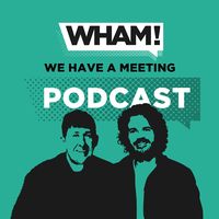 wehaveameetingpodcast
