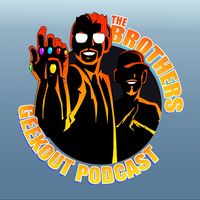thebrothersgeekoutpod