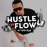 original sound - Hustle N Flow w/ Gio Kay
