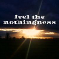 feel_the_nothingness