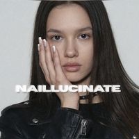 naillucinate