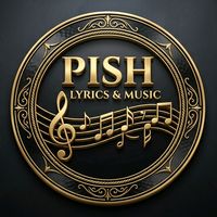 pishlyricsandmusic
