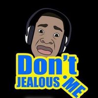 therealdontjealousme