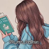 for_sure_dzuliana