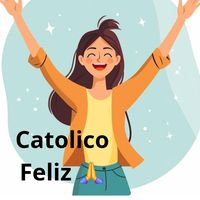 catolicofeliz2024