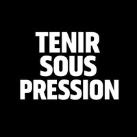 tenir_sous_pression