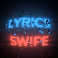 lyrics..swipe