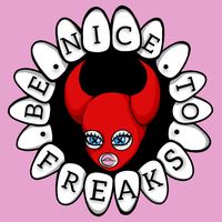 be_nice_to_freaks