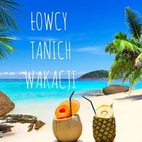 lowcy.tanich.wakacji