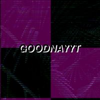 original sound - GOODNAYYT