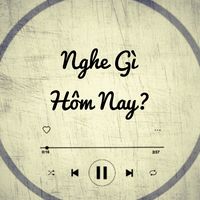 nhạc nền - Nghe Gì Hôm Nay