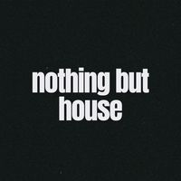 nothingbuthouse