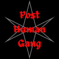 posthumangang