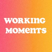 working.moments