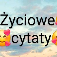 _zyciowe_cytaty__