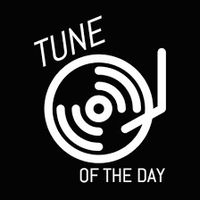 tuneofthedayyy