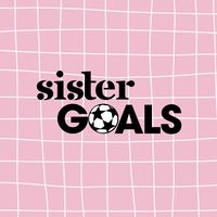 sistergoalspodcast