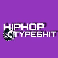 hiphoptypeshit