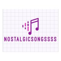 nostalgicsongssss