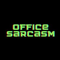 office.sarcasm
