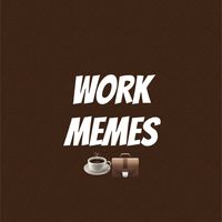work.memes2