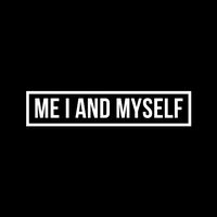 suara asli - ME I AND MYSELF