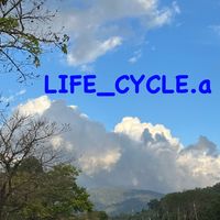 เสียงต้นฉบับ - LIFE_CYCLE.a