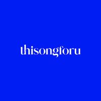 thisongforu